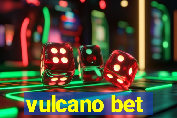 vulcano bet